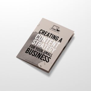 Creating a Content Strategy for your Small Business eBook by the Business Tea